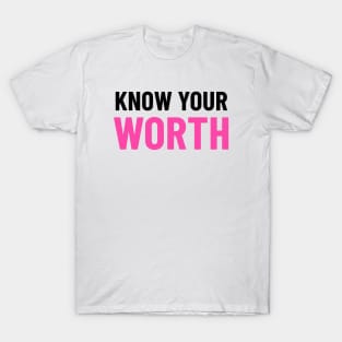 Know Your Worth - Pink T-Shirt